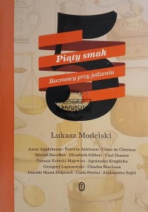 Piąty smak. Rozmowy przy jedzeniu