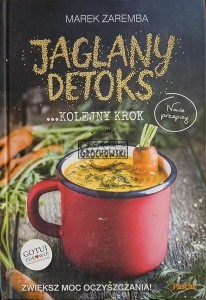Jaglany detoks, kolejny krok