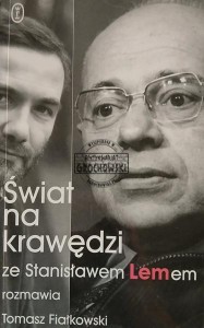Świat na krawędzi, ze Stanisławem Lemem rozmawia Tomasz Fiałkowski