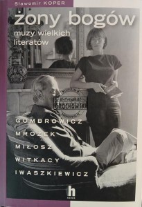 Żony bogów. Muzy wielkich literatów