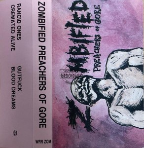 Zombified Preachers Of Gore – Zombified Preachers Of Gore Kaseta