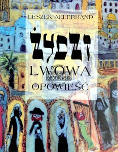 Żydzi Lwowa. Opowieść