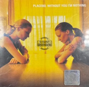 Placebo – Without You I'm Nothing CD