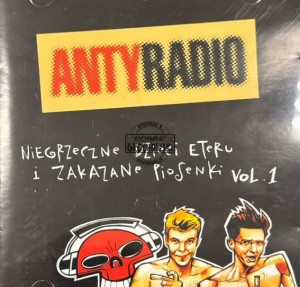Various Artists – Antyradio: Niegrzeczne Dzieci Eteru i Zakazane Piosenki Vol.1 CD