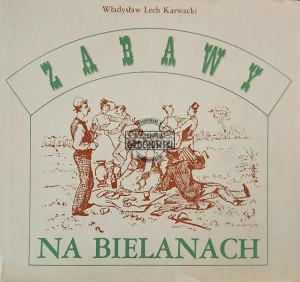 Zabawy na Bielanach