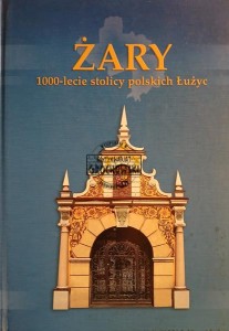 Żary, 1000-lecie stolicy polskich Łużyc