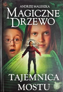 Magiczne drzewo. Tajemnica mostu