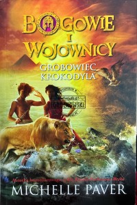 Bogowie i wojownicy. Grobowiec krokodyla
