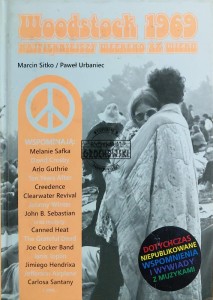 Woodstock 1969. Najpiękniejszy weekend XX wieku