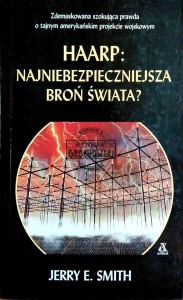 HAARP: najniebezpieczniejsza broń świata?