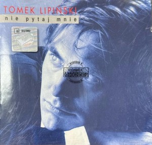 Tomek Lipiński – Nie Pytaj Mnie CD