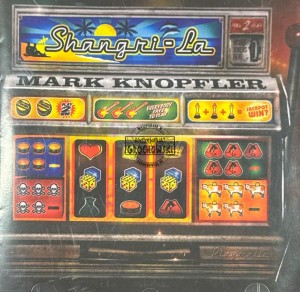 Mark Knopfler – Shangri-La CD