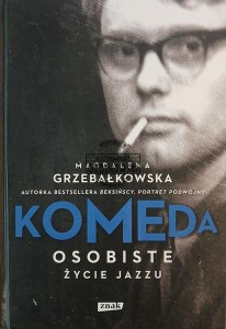 Komeda. Osobiste życie jazzu