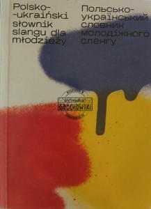 Polsko-ukraiński słownik slangu dla młodzieży
