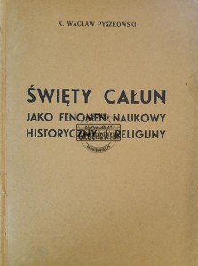Święty Calun jako fenomen naukowy historyczny i religijny