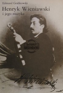 Henryk Wieniawski i jego muzyka
