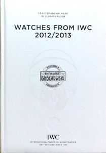 Watches from IWC 2012/2013. Craftsmanship Made in Schaffhausen