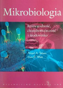 Mikrobiologia. Różnorodność, chorobotwórczość i środowisko