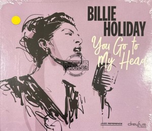 Billie Holiday – You Go To My Head CD