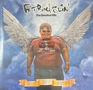 Fatboy Slim – The Greatest Hits - Why Try Harder CD