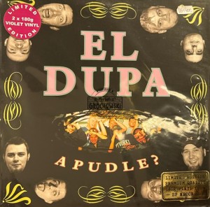 El Dupa – A Pudle? (Limited Violet Vinyl Edition) 2LP