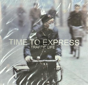 Time To Express – Traffic Life CD