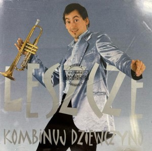 Leszcze – Kombinuj Dziewczyno CD