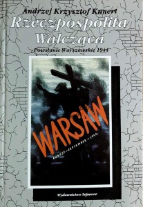 Rzeczpospolita Walcząca. Powstanie Warszawskie 1944