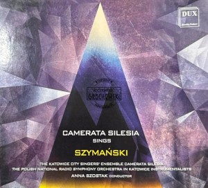 Paweł Szymański – Camerata Silesia – Camerata Silesia Sings Szymański CD
