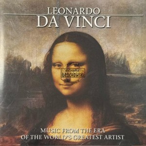 Various – Leonardo Da Vinci: Music From The Era Of The World's Greatest Artist 2CD