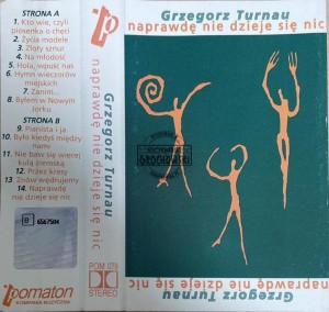 Grzegorz Turnau – Naprawdę Nie Dzieje Się Nic 