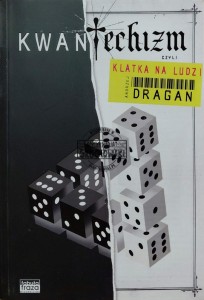 Kwantechizm, czyli klatka na ludzi