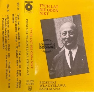 Władysław Szpilman, Various – Tych Lat Nie Odda Nikt. Piosenki Władysława Szpilmana Kaseta