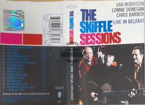 Van Morrison, Lonnie Donegan, Chris Barber – The Skiffle Sessions (Live In Belfast) Kaseta