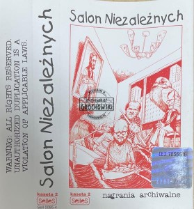 Salon Niezależnych – Salon Niezależnych Nagrania Archiwalne. Kaseta 2 Kaseta