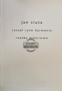 Jan Siuta, Rytual Rytm Harmonia