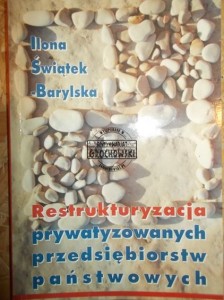 Restrukturyzacja prywatyzowanych przedsiębiorstw państwowych