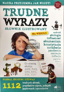 Trudne wyrazy. Słownik ilustrowany