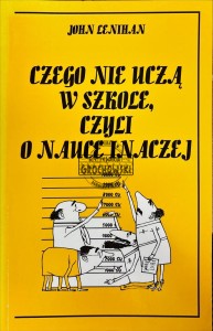 Czego nie uczą w szkole, czyli o nauce inaczej