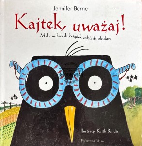 Kajtek, uważaj!