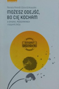 Możesz odejść, bo cię kocham