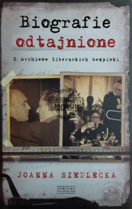 Biografie odtajnione. Z archiwów literackich bezpieki