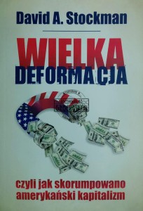 Wielka deformacja, czyli jak skorumpowano amerykański kapitalizm