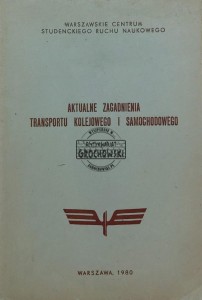 Aktualne zagadnienia transportu kolejowego i samochodowego