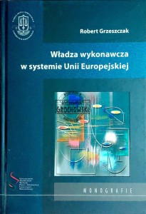 Władza wykonawcza w systemie Unii Europejskiej