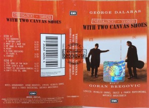 George Dalaras, Goran Bregovic – Thessaloniki - Yannena With Two Canvas Shoes Kaseta