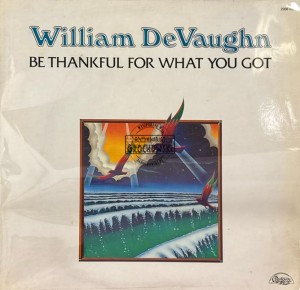William DeVaughn – Be Thankful For What You Got LP