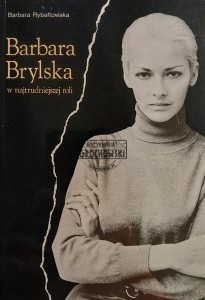 Barbara Brylska w najtrudniejszej roli