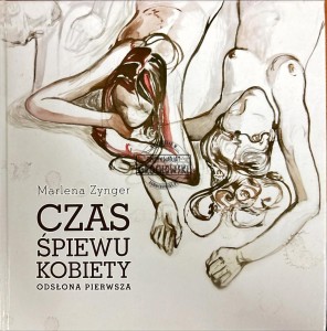 Czas śpiewu kobiety. Odsłona pierwsza (brak CD)