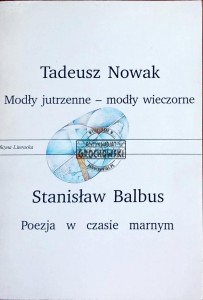 Modły jutrzenne - modły wieczorne; Poezja w czasie marnym